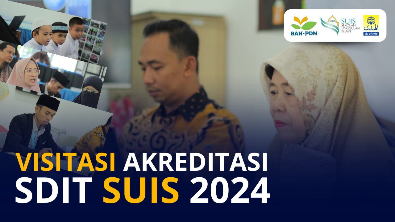 Selamat, SDIT SUIS Telah TERAKREDITASI A dari Badan Akreditasi Nasional Periode 2024-2029