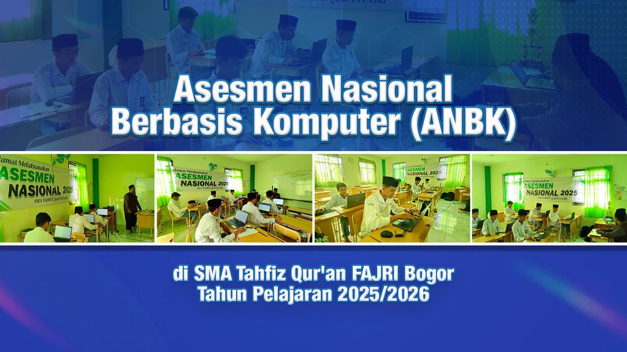 Asesmen Nasional Berbasis Komputer (ANBK) di SMA Tahfiz Qur’an Hasmi Putra Tahun Pelajaran 2025/2026