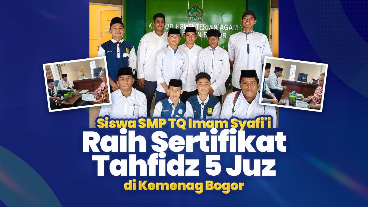 Siswa SMP TQ Imam Syafi’i Raih Sertifikat Tahfidz 5 Juz di Kemenag Bogor