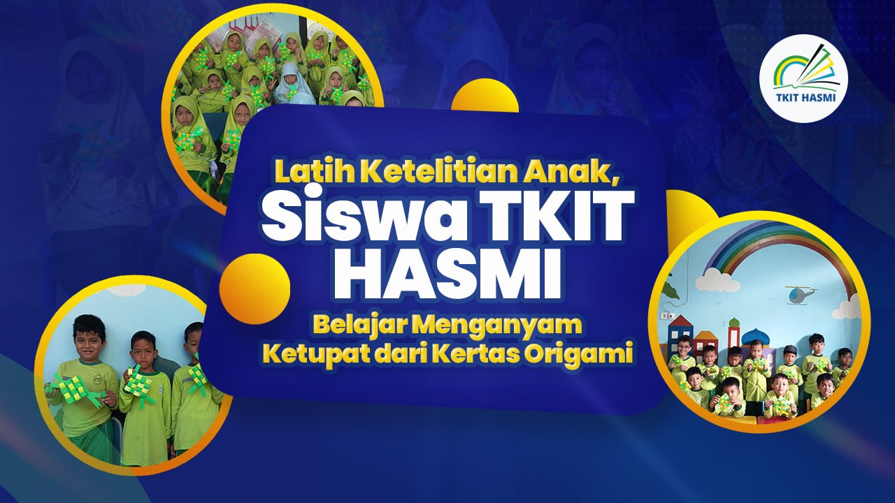 Latih Ketelitian Anak, Siswa TKIT HASMI Belajar Menganyam Ketupat dari Kertas Origami